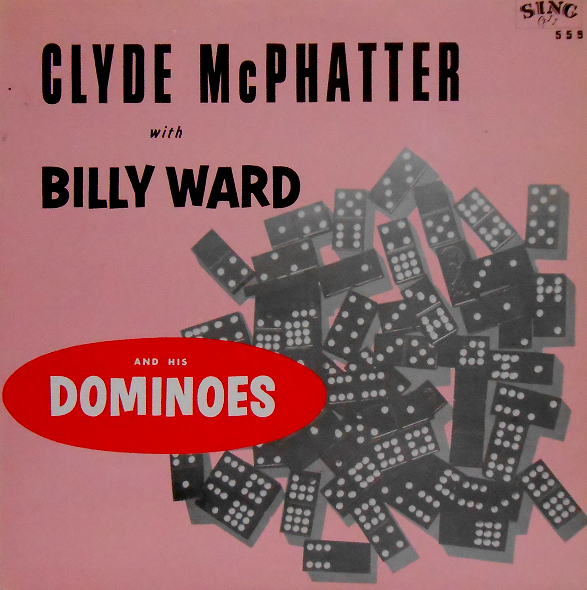 559 - Clyde McPhatter With Billy Ward and His Dominoes 559 - Clyde McPhatter With Billy Ward and His Dominoes