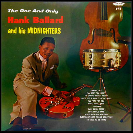 674 - The One and Only Hank Ballard and His Midnighters 674 - The One and Only Hank Ballard and His Midnighters